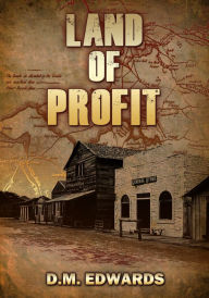 Title: Land of Profit (Series #3), Author: D.M. Edwards