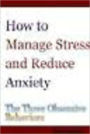 How To Manage Stress & Reduce Anxiety