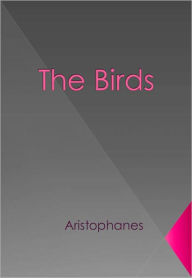 Title: The Birds, Author: Aristophanes