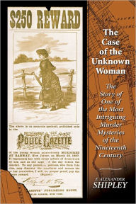 Title: The Case of the Unknown Woman, Author: F. Alexander Shipley