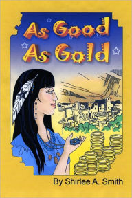 Title: As Good as Gold, Author: Shirlee Smith