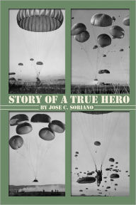 Title: Story of a True Hero, Author: Jose Soriano