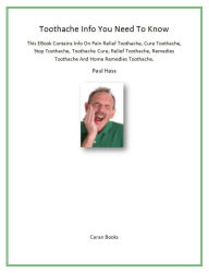 Title: Toothache Info You Need To Know, Author: Paul Hass