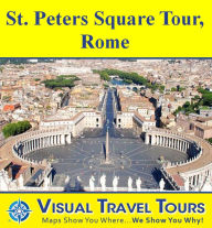 Title: ST. PETERS SQUARE TOUR, ROME - A Self-guided Pictorial Walking Tour, Author: Rachel Frier