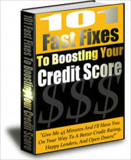 Title: 101 Fast Fixes To Boosting Your Credit Score!, Author: Charles Johns