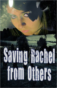 Title: Saving Rachel from Others -BOOK 3 (Paranormal Vampire Romance Suspense Series), Author: Linda Moore