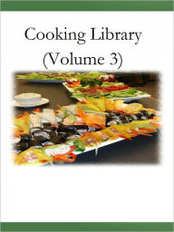 Title: Cooking Library (volume 3), Author: Anonymous