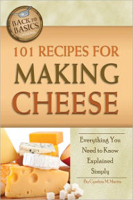 Title: The Complete Guide to Making Cheese, Butter, and Yogurt at Home: Everything You Need to Know Explained Simply (Back to Basics Cooking), Author: Richard Helweg