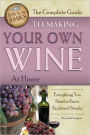 The Complete Guide to Making Your Own Wine at Home: Everything You Need to Know Explained Simply (Back-To-Basics Cooking)