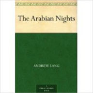 Title: The Arabian Nights by Lang, Andrew, 1844-1912, Author: Andrew Lang