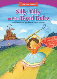 Title: Silly Tilly and the Royal Rules, Author: Barbara Bakowski