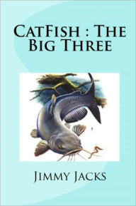 Title: CatFish : The Big Three, Author: Jacks