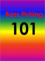 Bass Fishing 101