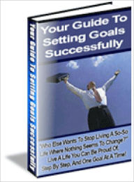 Title: Your Guide To Setting Goals Successfully, Author: Lou Diamond