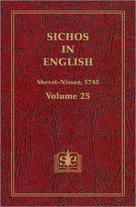 Title: Sichos In English: Volume 25 - Shevat-Nissan, 5745, Author: Rabbi Menachem M. Schneerson