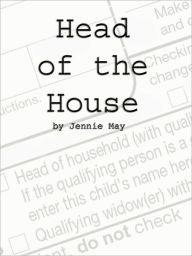 Title: Head of the House (domestic discipline and spanking), Author: Jennie May