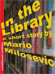 Title: In the Library, Author: Mario Milosevic