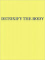 Detoxify The Body