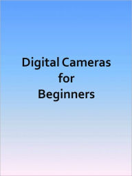 Title: Digital Cameras for Beginners, Author: Anonymous