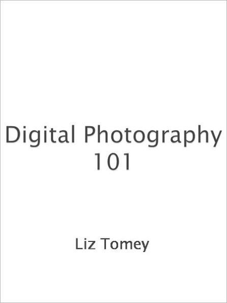 Digital Photography 101