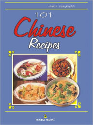 Title: 101 Chinese Recipes, Author: Aroona Reejhsinghani