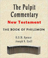 Title: The Pulpit Commentary-Book of Philemon, Author: H.D.M. Spence