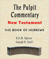 Title: The Pulpit Commentary-Book of Hebrews, Author: H.D.M. Spence