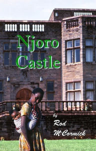 Title: Njoro Castle, Author: Rod McCormick