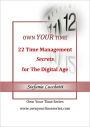 Own Your Time: 22 Time Management Secrets For The Digital Age