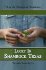 Lucky In Shamrock Texas (St. Patrick's Day Romance)