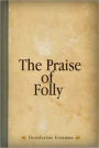 In Praise of Folly