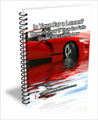 Title: Is Your Car a Lemon? How to Know if Your Car Falls Under the Lemon Law, Author: David Brown
