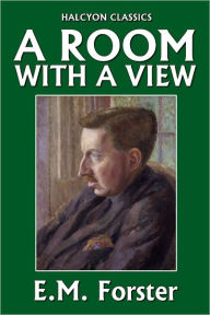 Title: A Room With a View by E.M. Forster, Author: E. M. Forster
