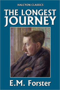 Title: The Longest Journey by E.M. Forster, Author: E. M. Forster