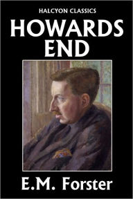 Title: Howards End by E.M. Forster, Author: E. M. Forster