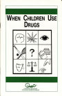 When Children Use Drugs