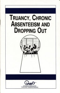 Title: Truancy, Chronic Absenteeism and Dropping Out, Author: Charlotte Garman