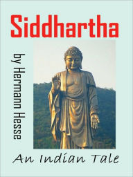 Title: SIDDHARTHA: An Indian Tale, Author: Hermann Hesse