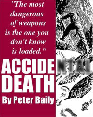 Title: Accidental Death, Author: Peter Baily