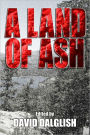 A Land of Ash