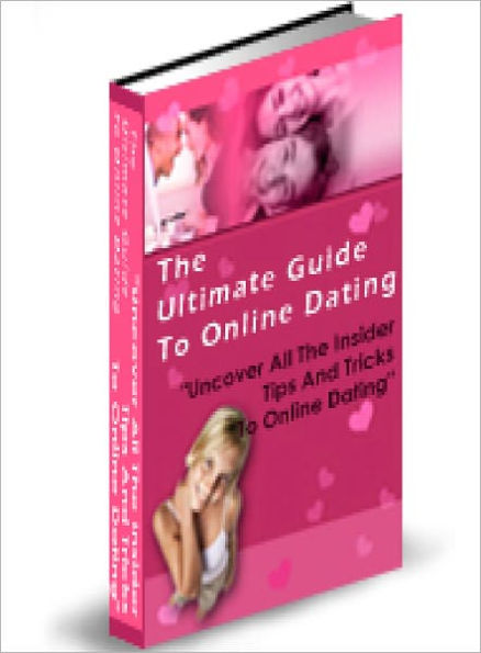 The Ultimate Guide To Online Dating