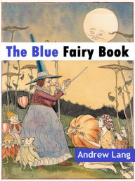Title: The Blue Fairy Book, Author: Anonymous