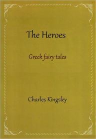 Title: The Heroes, Author: Charles Kingsley