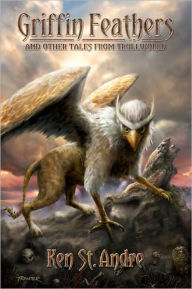Title: Griffin Feathers, Author: Kenneth St Andre