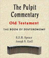 Title: The Pulpit Commentary-Book of Deuteronomy, Author: H.D.M. Spence