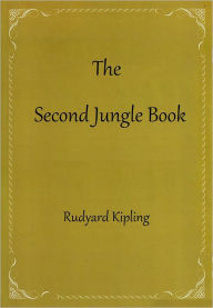 Title: The Second Jungle Book, Author: Rudyard Kipling