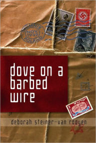 Title: DOVE ON A BARBED WIRE, Author: Deborah Van Rooyen