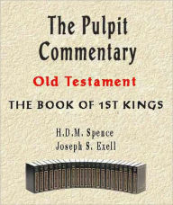 Title: The Pulpit Commentary-Book of 1st Kings, Author: H.D.M. Spence