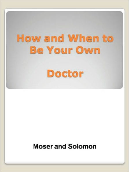 How and When to Be Your Own Doctor