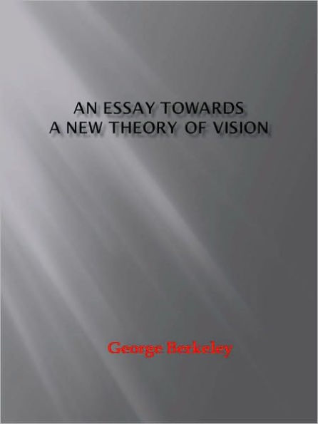 An Essay Towards a New Theory of Vision
